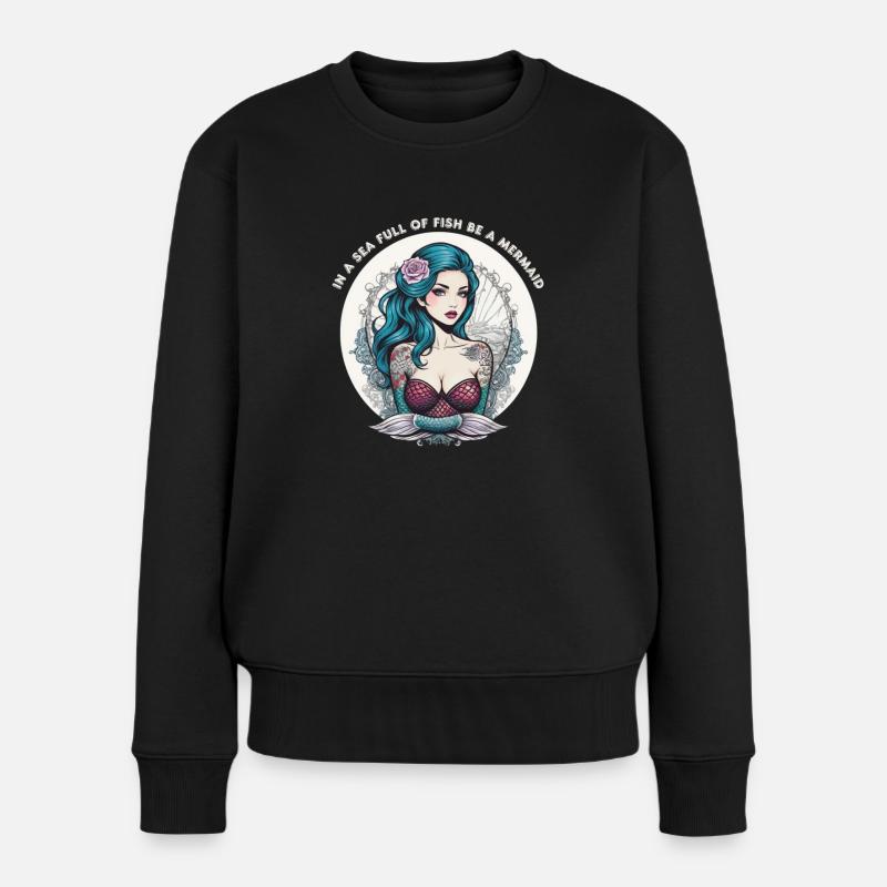 IN EINEM MEER VOLLER FISCHE SEI EINE MEERJUNGFRAU - Frauen Premium Bio Pullover - Schwarz