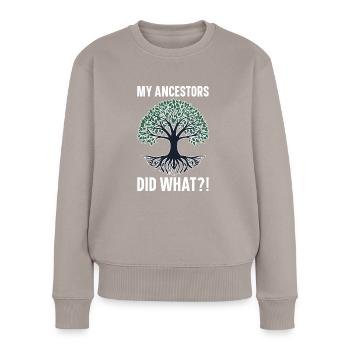 Genealogie Genealogen Ahnenforschung Ahnenforscher - Frauen Premium Bio Pullover - Taupe - Vorne - Julia (174cm)