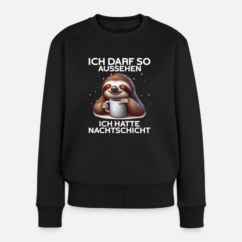 Ich Darf So Aussehen Ich Hatte Nachtschicht - Frauen Premium Bio Pullover - Schwarz