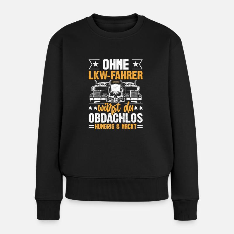 Ohne LKW Fahrer - Frauen Premium Bio Pullover - Schwarz