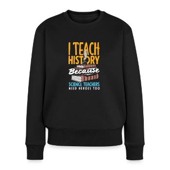 Lustiges Lehrer Lehrerinnen Geschenk - Frauen Premium Bio Pullover - Schwarz - Vorne - Julia (174cm)