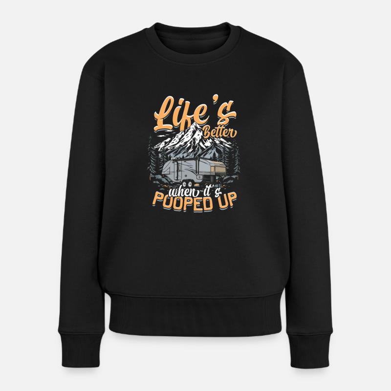 Pop Up Camper Life's Better When It's Popped Up - Frauen Premium Bio Pullover - Schwarz