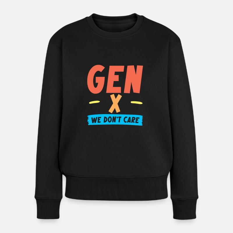 Gen X We Don't Care - Frauen Premium Bio Pullover - Schwarz