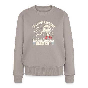 Das Schwimmprogramm wurde gekürzt - Frauen Premium Bio Pullover - Taupe - Vorne - Julia (174cm)