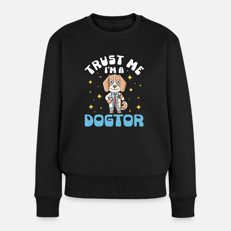 Vertrauen Sie Mir Ich Bin Ein Dogtor lustiger Hund - Frauen Premium Bio Pullover - Schwarz