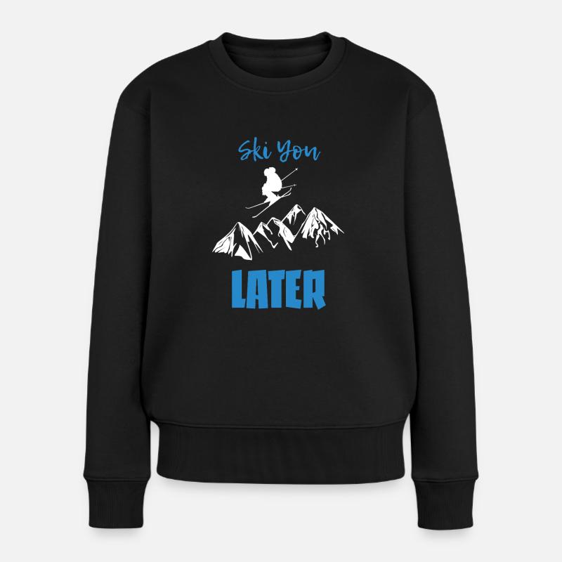 Skifahren - Ski you later - Frauen Premium Bio Pullover - Schwarz