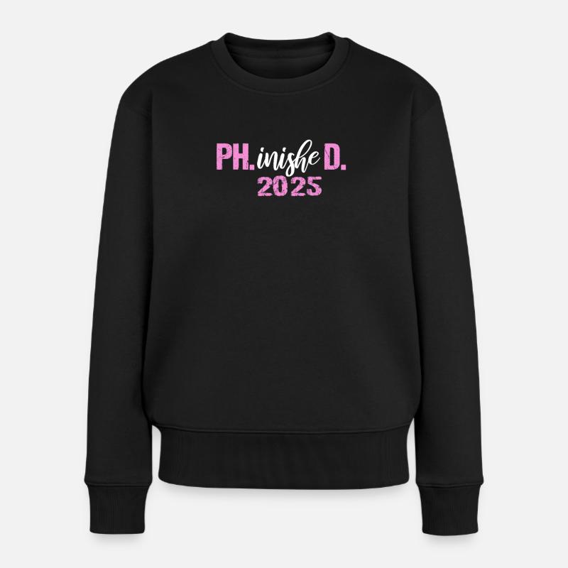 Doktor 2025 Abschluss Philister Dissertation Phd - Frauen Premium Bio Pullover - Schwarz