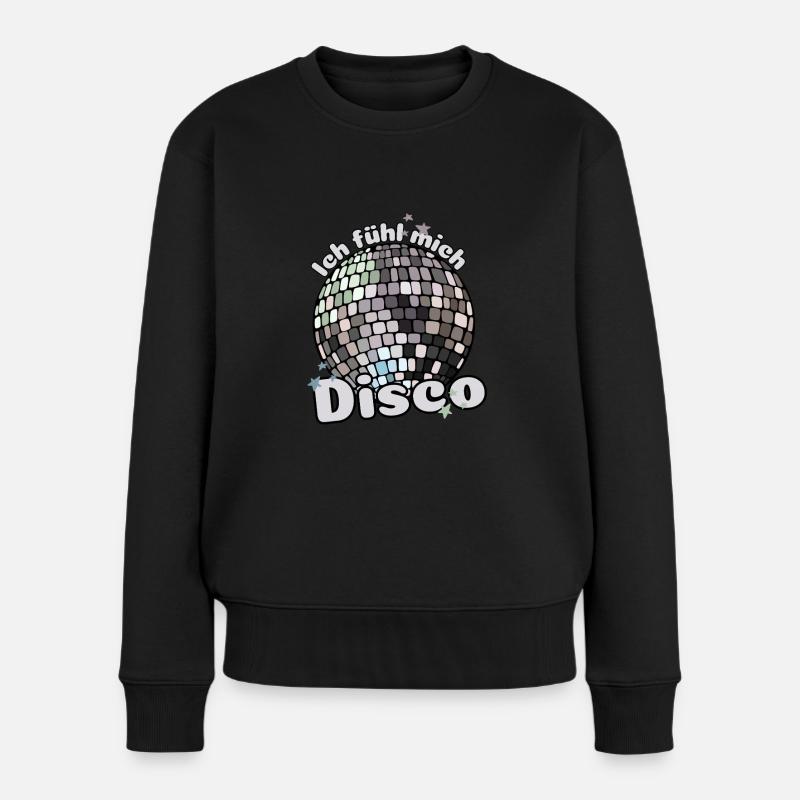 Ich fühl mich Disco! Diskothek Discokugel Spruch - Frauen Premium Bio Pullover - Schwarz