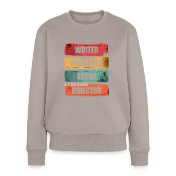 Scahuspieler, Autor, Produzent, Regisseur, - Frauen Premium Bio Pullover - Taupe - Vorne - Julia (174cm)