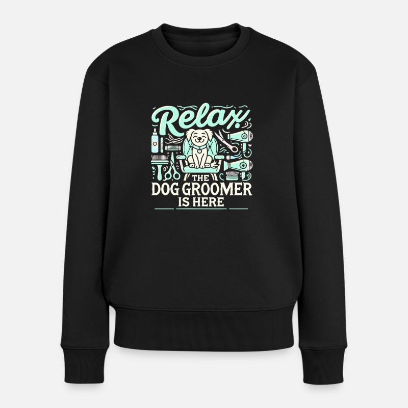 Entspannen Sie sich Der Hundefriseur ist da - Frauen Premium Bio Pullover - Schwarz
