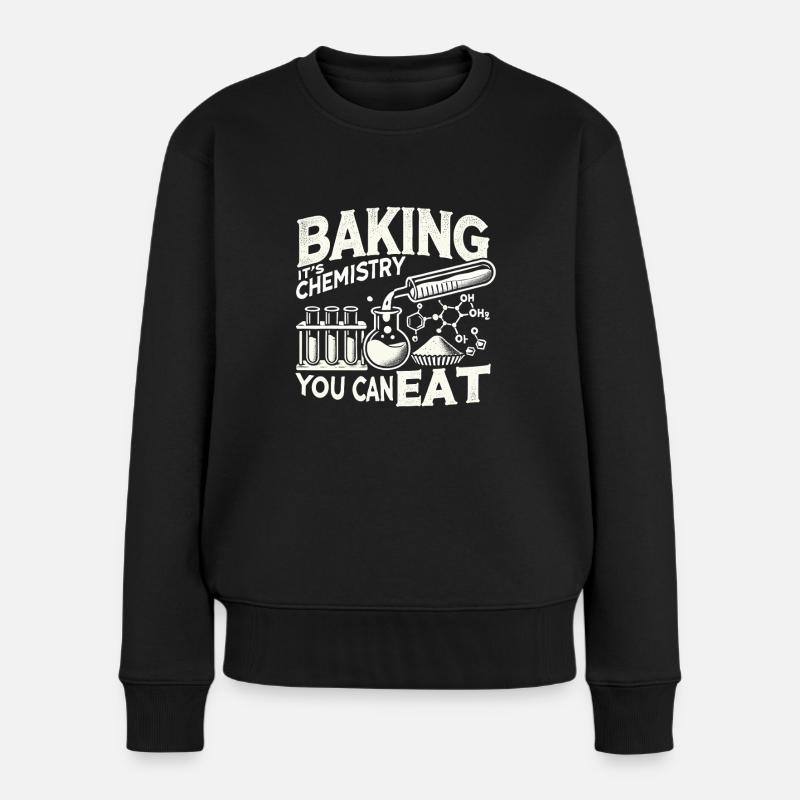 Backen - das ist Chemie, die man essen kann - Frauen Premium Bio Pullover - Schwarz