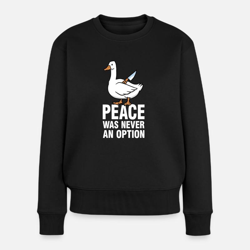 Peace Was Never An Option - Gänse Meme - Frauen Premium Bio Pullover - Schwarz