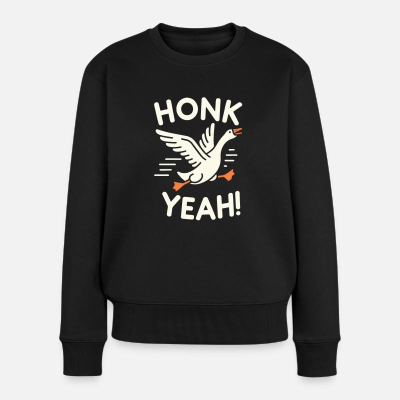 Honk Yeah! Gänse Meme - Frauen Premium Bio Pullover - Schwarz