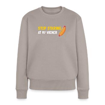 stop staring at my wiener - Women's Premium Organic Jumper - taupe - Front - Julia (174cm)