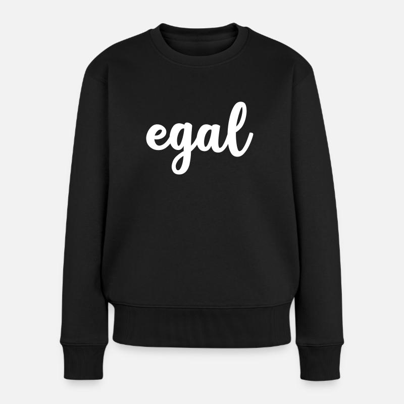 egal #egal #Egal - Frauen Premium Bio Pullover - Schwarz