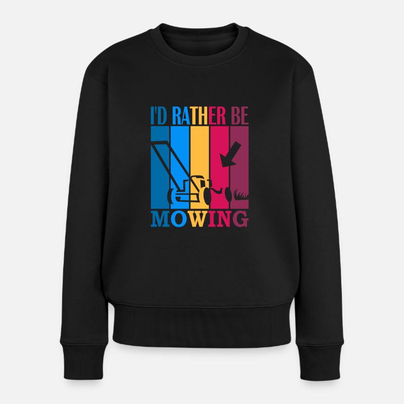 I'd rather be mowing - Frauen Premium Bio Pullover - Schwarz
