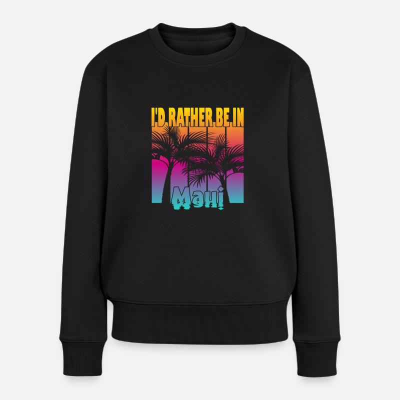 I'd rather be in Maui - Frauen Premium Bio Pullover - Schwarz