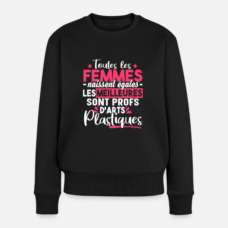 Arts Plastiques Dessin Prof Professeur Métier - Pull Premium bio Femme - noir