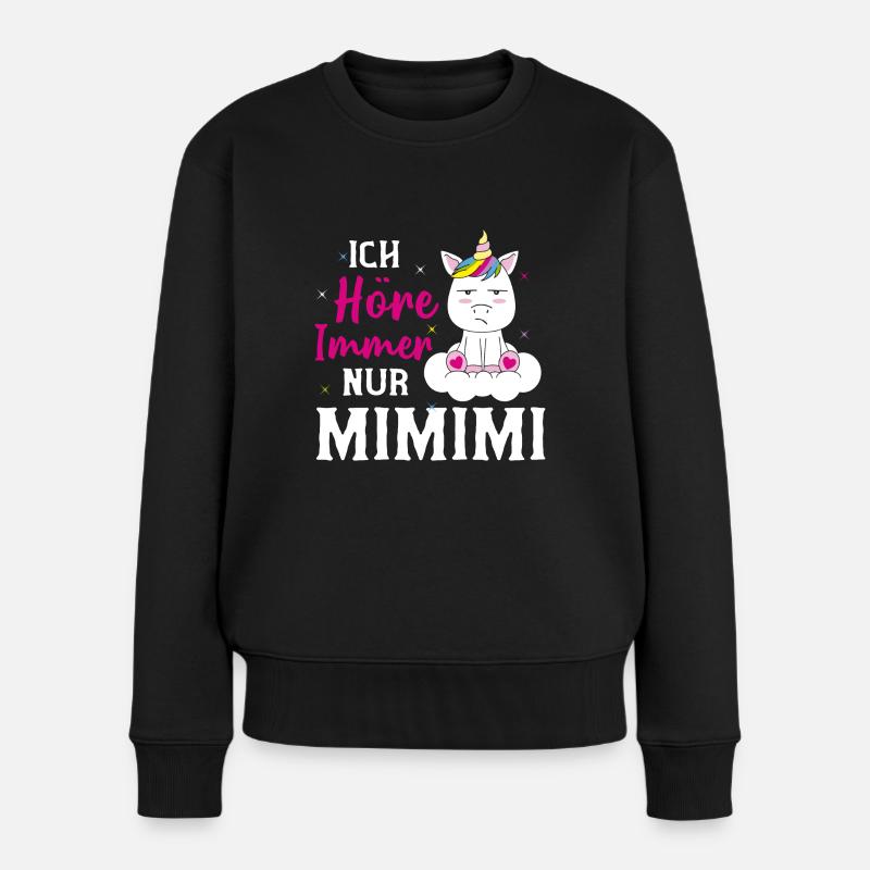 Ich Höre Immer Nur MiMiMi - Frauen Premium Bio Pullover - Schwarz