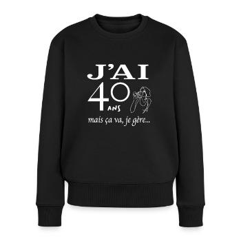 J'ai 40 ans mais ça va je gère - Pull Premium bio Femme - noir - Devant - Julia (174cm)