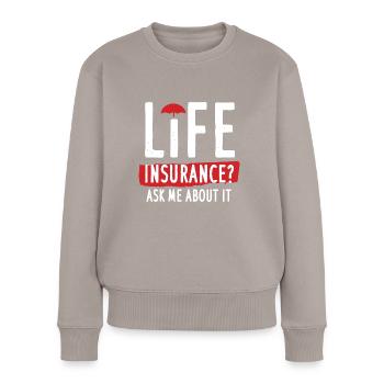 Lebensversicherung Fragen Sie mich danach - Frauen Premium Bio Pullover - Taupe - Vorne - Julia (174cm)