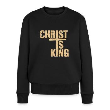 Christ Is King Christian Faith Religious - Frauen Premium Bio Pullover - Schwarz - Vorne - Julia (174cm)