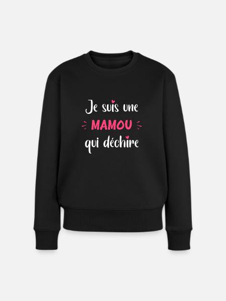 Je suis une mamou qui déchire - Pull Premium bio Femme - noir