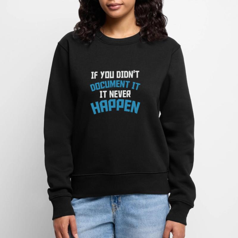 If you don't document it it never Happen Coder Women's Premium Organic Jumper