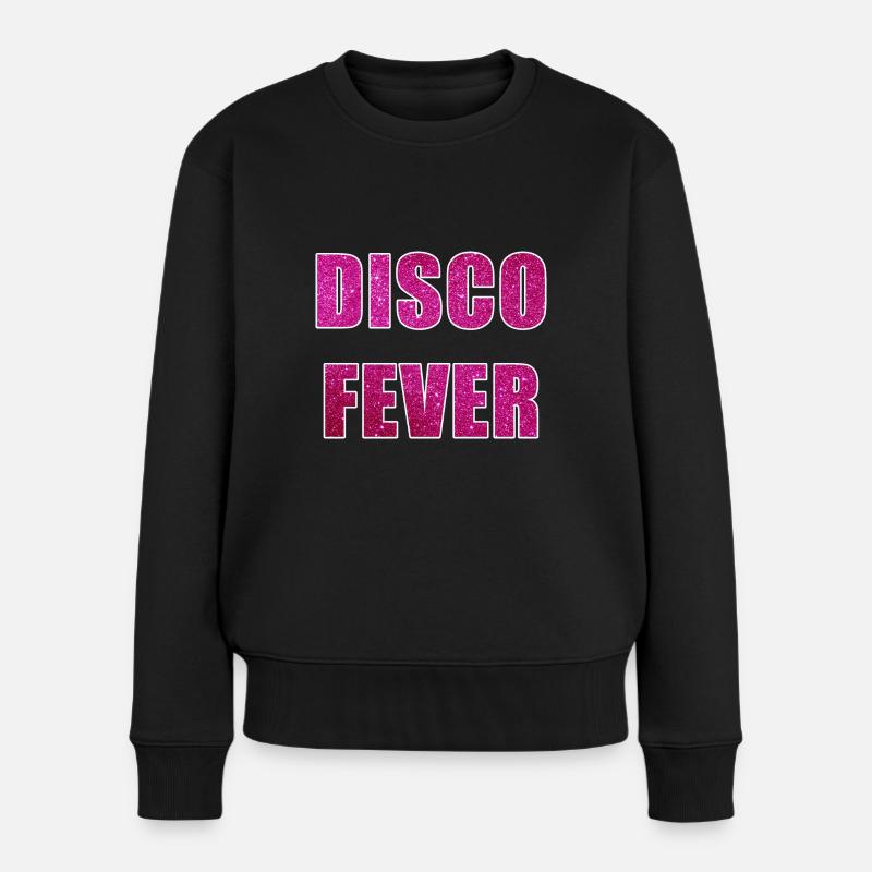 Disco Fever Seventies Lovers 80's Funky Night Retr - Frauen Premium Bio Pullover - Schwarz