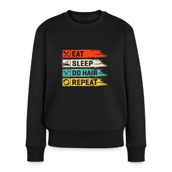 Eat Sleep Do Hair Repeat Friseurin Friseursalon - Frauen Premium Bio Pullover - Schwarz - Vorne - Julia (174cm)
