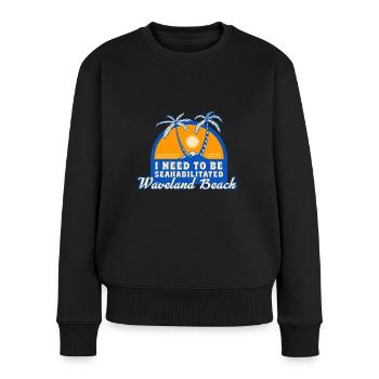 I Need To Be Seahabilitated Waveland Beach Summer - Frauen Premium Bio Pullover - Schwarz - Vorne - Julia (174cm)