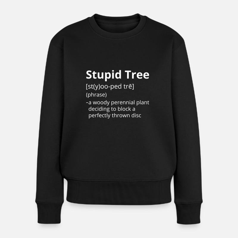 Stupid Tree Definition Description - Frauen Premium Bio Pullover - Schwarz