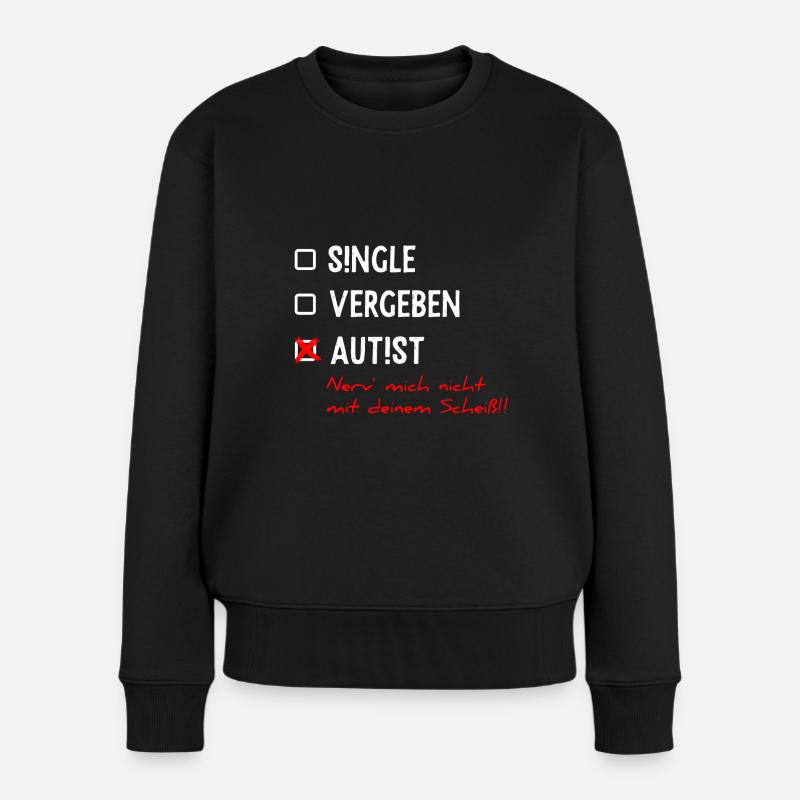 Single Vergeben Autist Asperger Syndrom Geschenk - Frauen Premium Bio Pullover - Schwarz