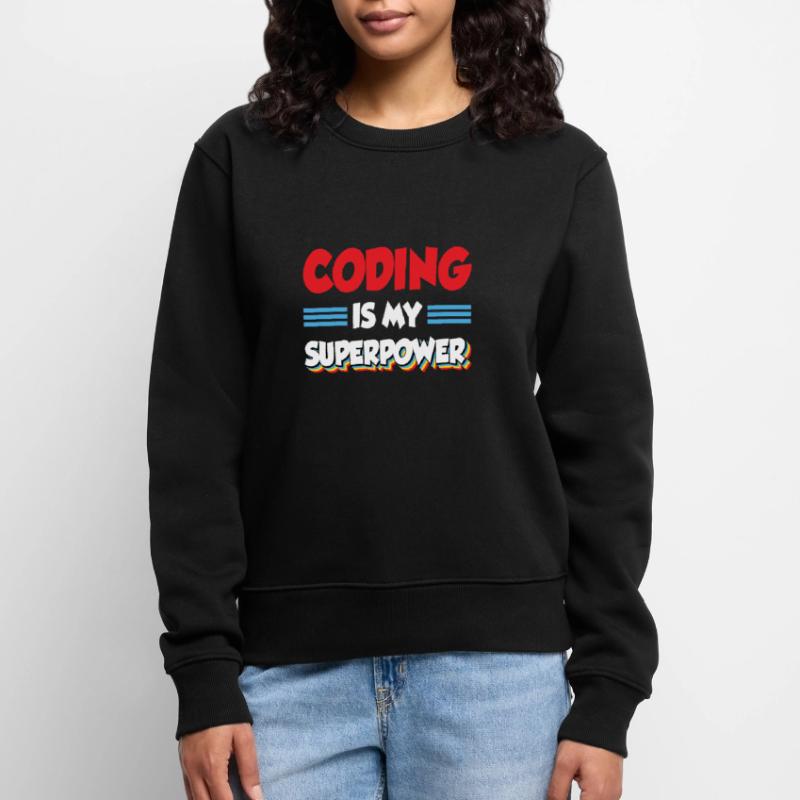Coding Is My Superpower Programming Coder Computer Frauen Premium Bio Pullover