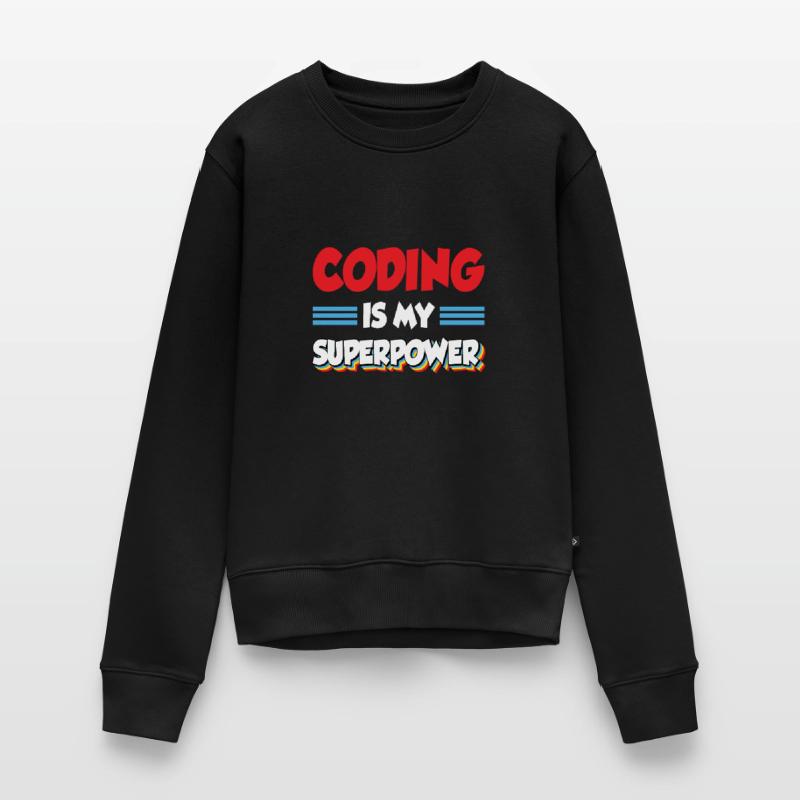 Coding Is My Superpower Programming Coder Computer Frauen Premium Bio Pullover