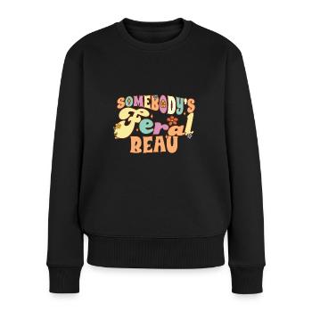 Somebody's Feral Beau Boyfriend Girlfriend Pun - Frauen Premium Bio Pullover - Schwarz - Vorne - Julia (174cm)