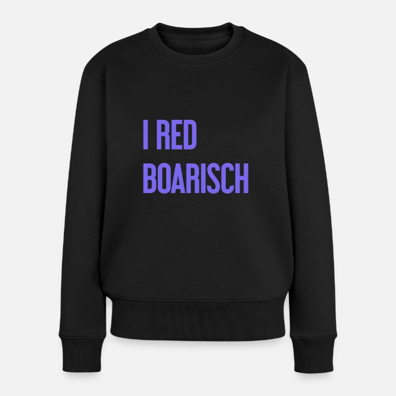 I red boarisch - Frauen Premium Bio Pullover - Schwarz
