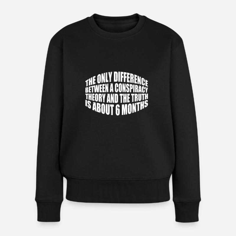 The Only Difference Between A Conspiracy Theory 20 - Women's Premium Organic Jumper - black