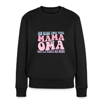 Ich Habe Zwei Titel Mama muttertag geschenk - Frauen Premium Bio Pullover - Schwarz - Vorne - Julia (174cm)