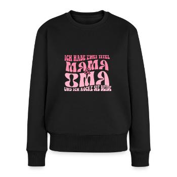 Ich Habe Zwei Titel Mama Und Oma Beste Mutter - Frauen Premium Bio Pullover - Schwarz - Vorne - Julia (174cm)