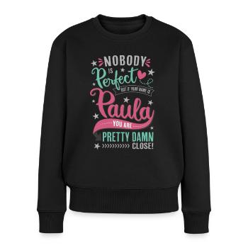 Niemand ist perfekt – Paula Name Geschenkidee - Frauen Premium Bio Pullover - Schwarz - Vorne - Julia (174cm)