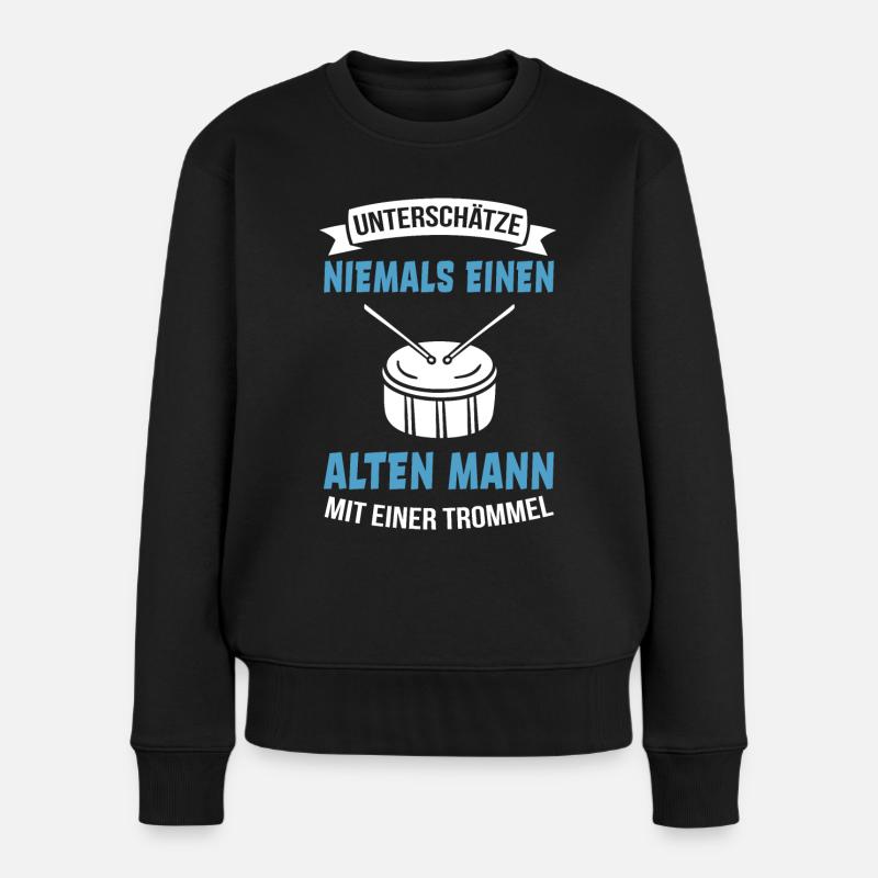 Trommler Trommel Sprüche Opa älterer Herr Geschenk - Frauen Premium Bio Pullover - Schwarz