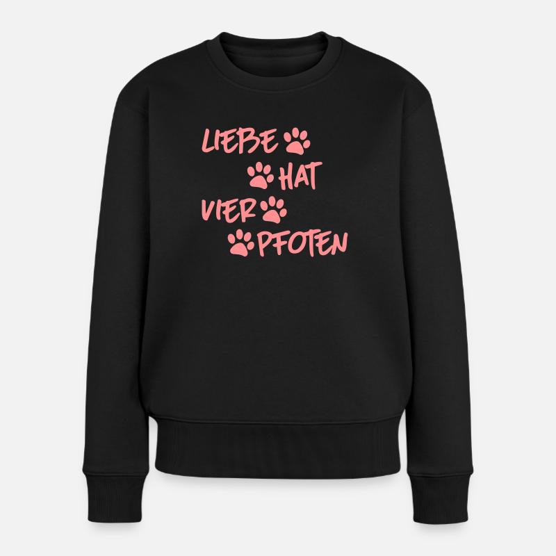 Liebe hat vier Pfoten - Frauen Premium Bio Pullover - Schwarz