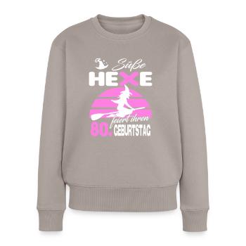 80 Jahre Geburtstag Frau Hexe Süß Süss Jahrestag - Frauen Premium Bio Pullover - Taupe - Vorne - Julia (174cm)