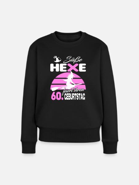 60 Jahre Geburtstag Frau Hexe Süß Süss Jahrestag - Frauen Premium Bio Pullover - Schwarz