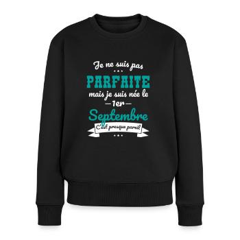 Anniversaire - Pas parfaite mais née 1er Septembre - Pull Premium bio Femme - noir - Devant - Julia (174cm)