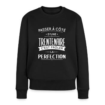 Anniversaire 30 ans - Trentenaire Perfection - Pull Premium bio Femme - noir - Devant - Julia (174cm)