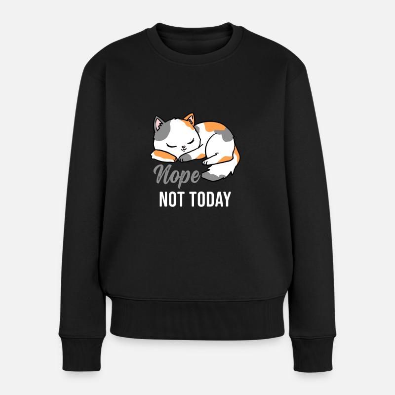 Nope Not Today Katzenfreund - Frauen Premium Bio Pullover - Schwarz