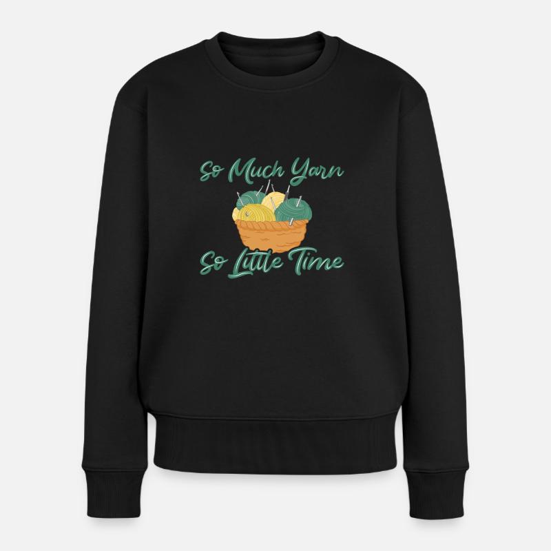 So viel Garn so wenig Zeit Häkeln - Frauen Premium Bio Pullover - Schwarz