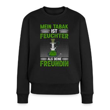 Mein Tabak ist feuchter als deine Freundin! - Frauen Premium Bio Pullover - Schwarz - Vorne - Julia (174cm)